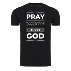 Pray, Work, Trust God