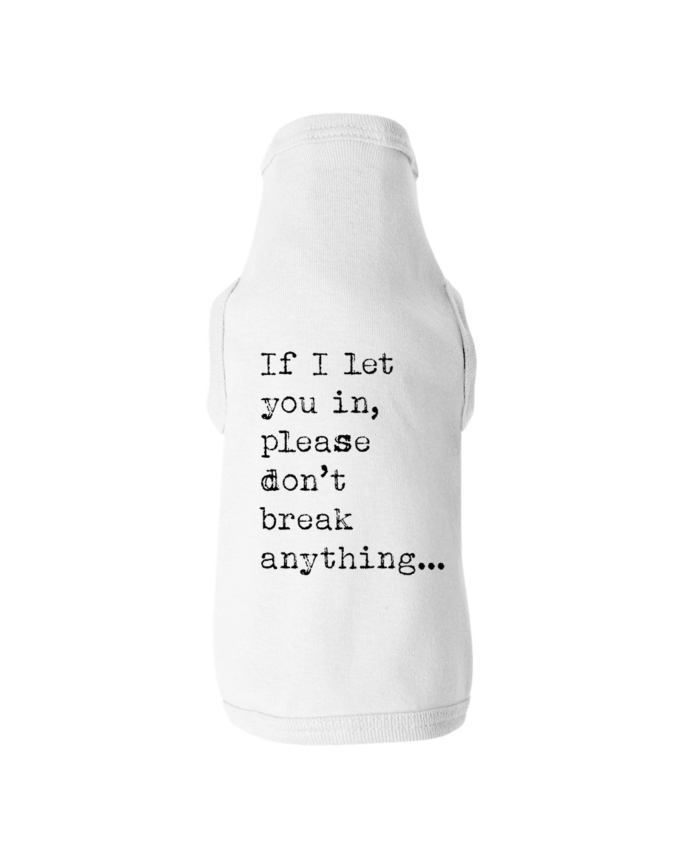 Don't Break Anything Dog Tee