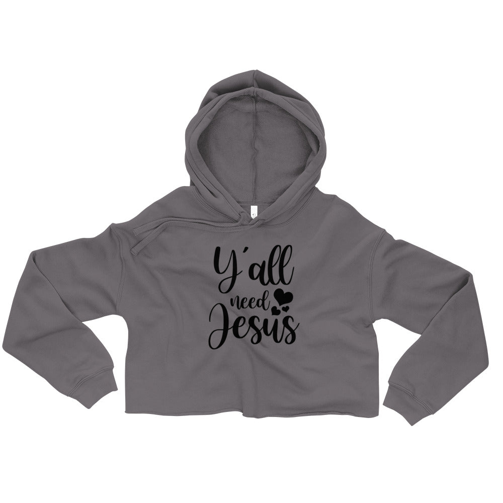 Yall need Jesus Crop Hoodie