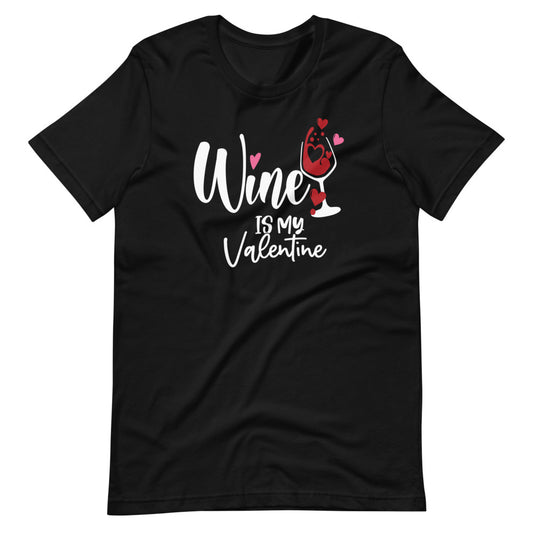 Wine Is My Valentine