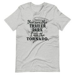I am the tornado