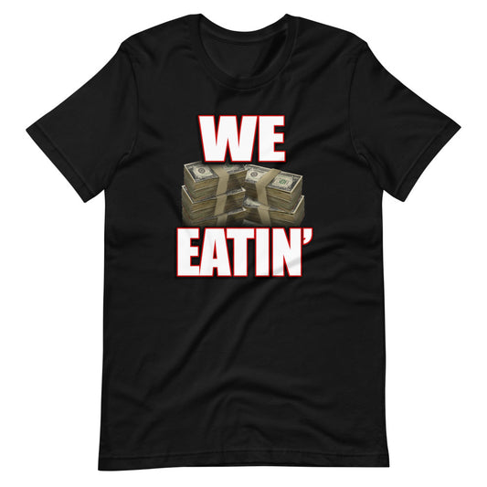 We Eatin
