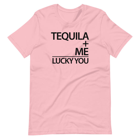 Tequila+Me Lucky You