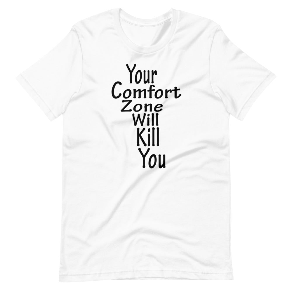 Your Comfort Zone Will Kill You