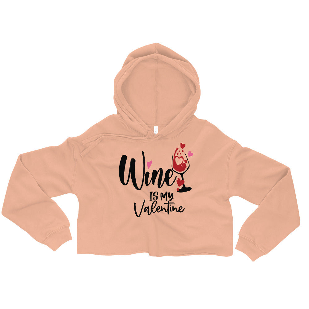 Wine is My Valentine Crop Hoodie