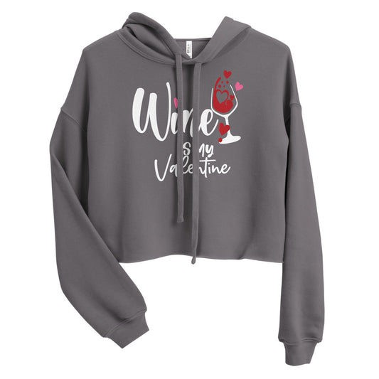 Wine is My Valentine Crop Hoodie