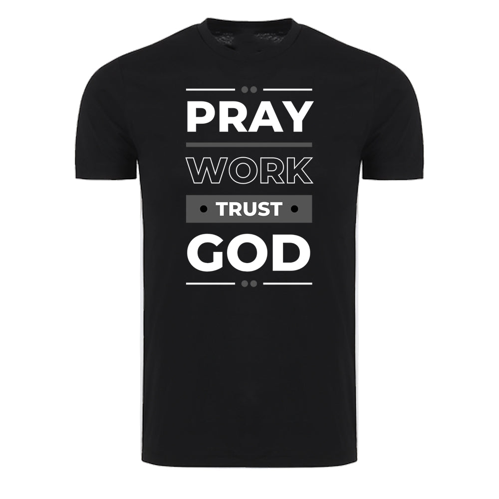 Pray, Work, Trust God