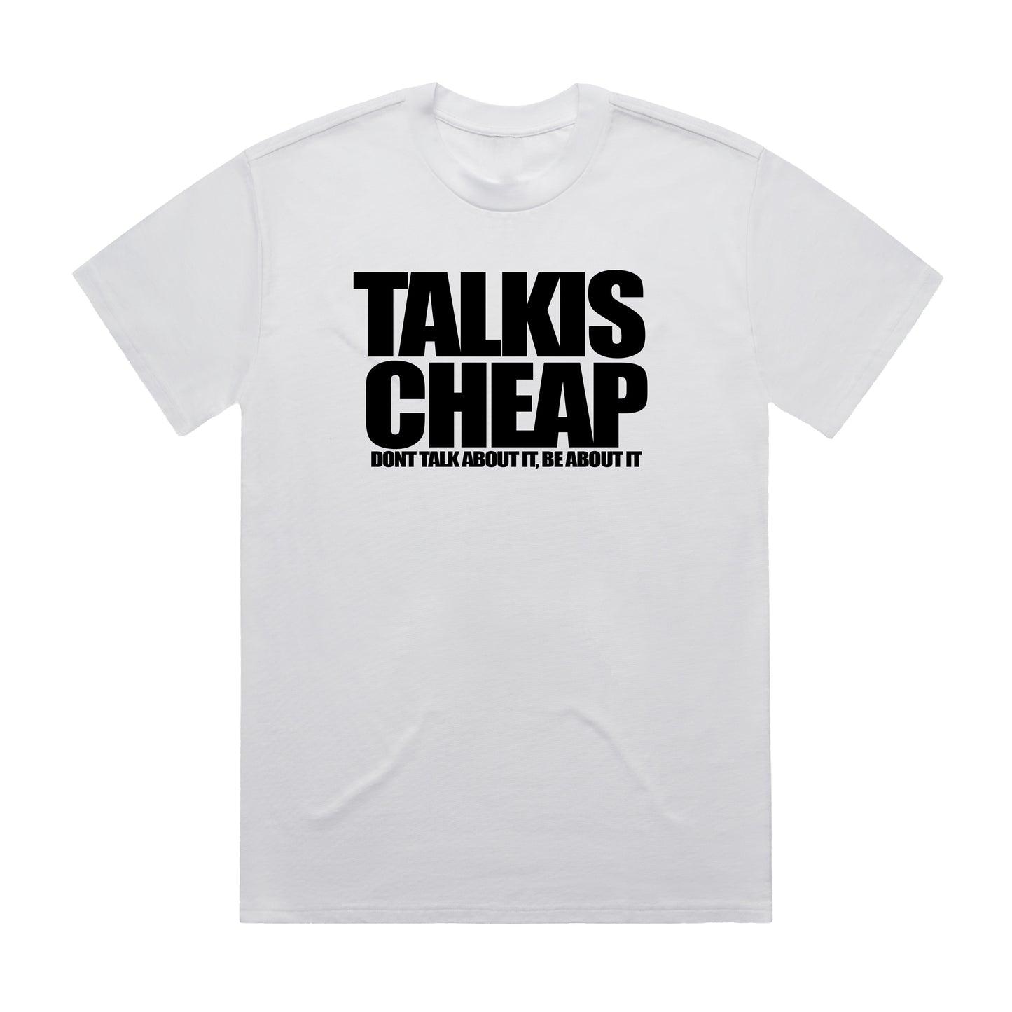 Talk Is Cheap T-shirt