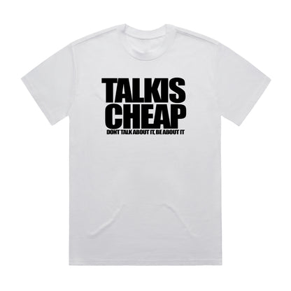 Talk Is Cheap T-shirt