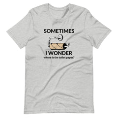 Where is the Toilet Paper? Tee