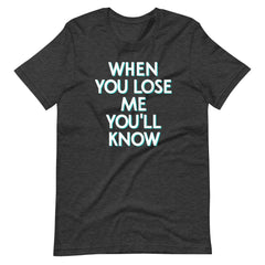 When You Lose Me