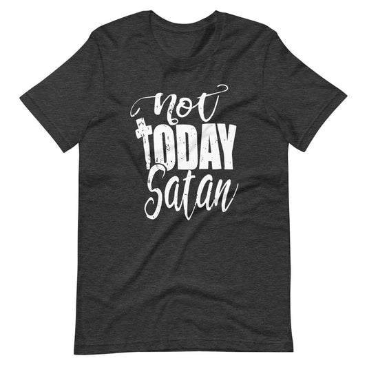 Not today Satan