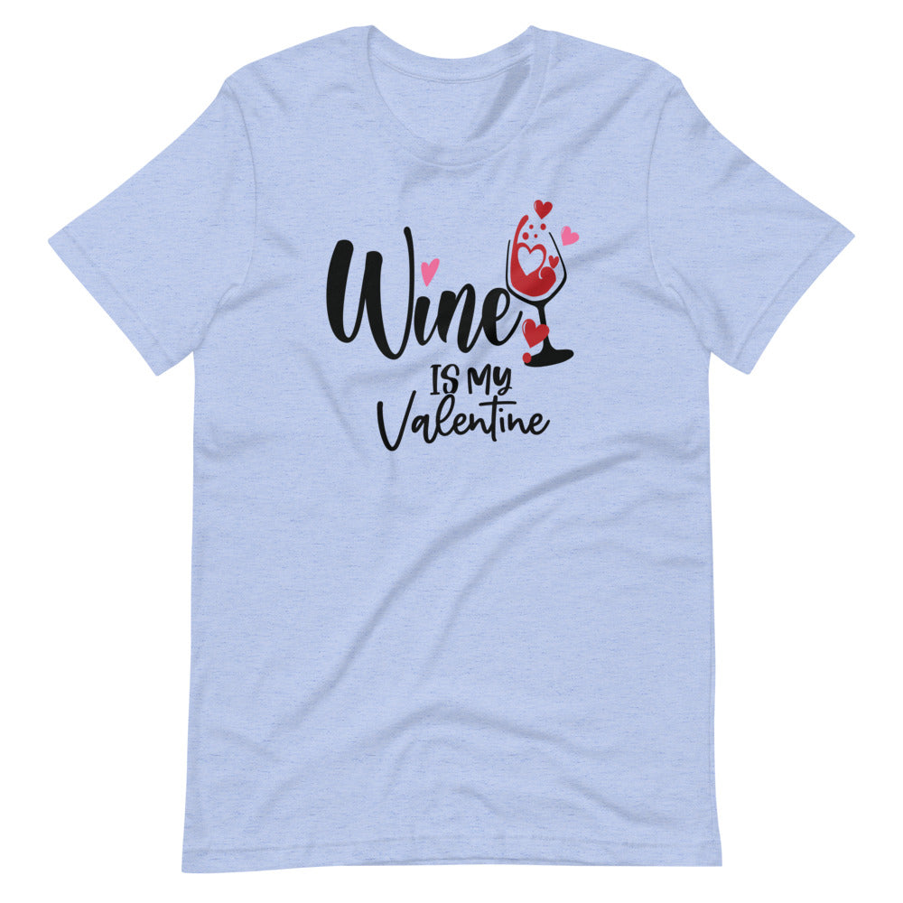 Wine Is My Valentine