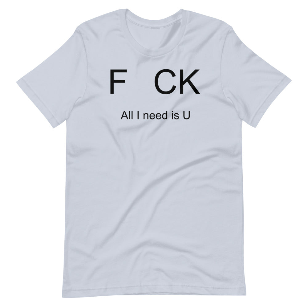 All i need is U