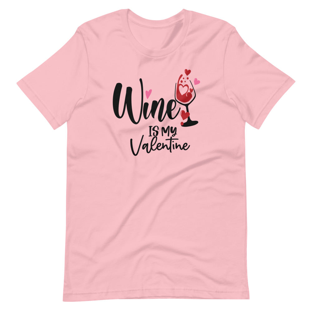 Wine Is My Valentine