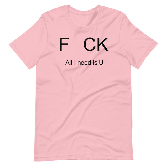 All i need is U
