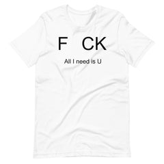 All i need is U