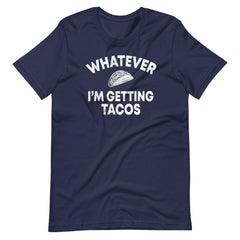 What Ever Im Getting Tacos