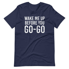 Wake me up, Before you GO GO