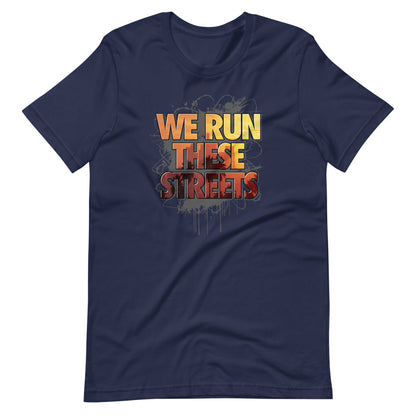 We Run these Streets