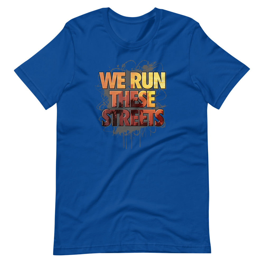 We Run these Streets