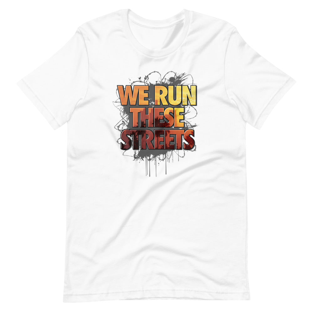 We Run these Streets