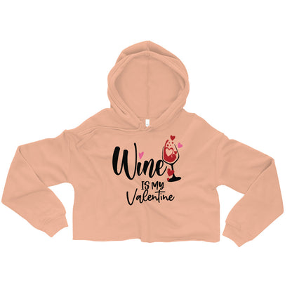 Wine is My Valentine Crop Hoodie